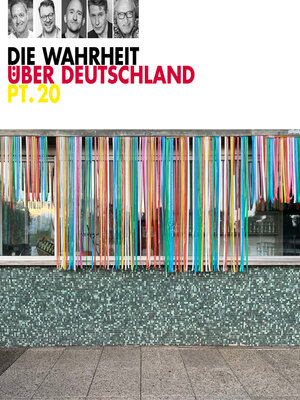 cover image of Die Wahrheit über Deutschland, Part 20 (ungekürzt)